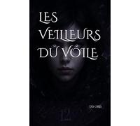 LES VEILLEURS DU VOILE