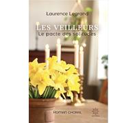 Les Veilleurs, le pacte des solitudes: Un roman choral bouleversant et feel-good sur la résilience, l'entraide et les liens intergénérationnels.