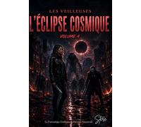 Les veilleuses: tome 4 : l'éclipse cosmique (Les veilleuses La série)
