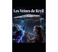 Les Veines de Kryll: L'Héritage Cosmique