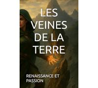 LES VEINES DE LA TERRE