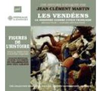 Les Vendéens. La Dernière Guerre Civile Française (audiolibro)