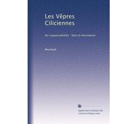 Les Vêpres Ciliciennes: les responsabilités : faits et documents