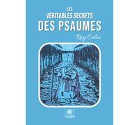 Les véritables secrets des psaumes