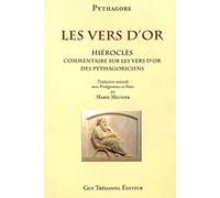Les vers d'or: Commentaire sur les Vers d'or des pythagoriciens
