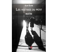 Les vestiges du petit matin
