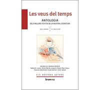 Les veus del temps. Dels inicis al segle XV: 45 (Els Nostres Autors)