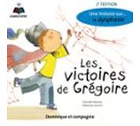 Les Victoires De Grégoire : Une Histoire Sur... La Dysphasie (audiolib