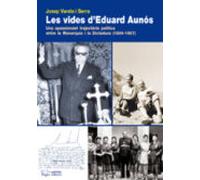 Les Vides D Eduard Aunos: Una Apassionant Trajectoria Politica En Tre