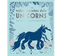Les vides secretes dels unicorns (CRUILLA)