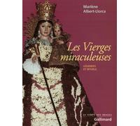 Les Vierges Miraculeuses. Legendes Et Rituels: Légendes et rituels