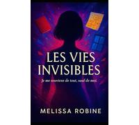 Les vies invisibles