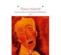 Les vies rêvées de la Baronne d'Oettingen