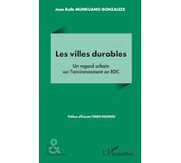Les villes durables: Un regard urbain sur l’environnement en RDC (Dossiers, Etudes Et Documents)
