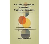 Les Villes tentaculaires, pr c d es des Campagnes hallucin es