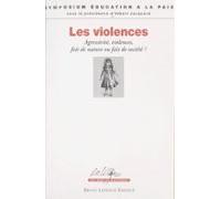 Les Violences : Agressivité Violences Fait De Nature Ou Fait De Sociét