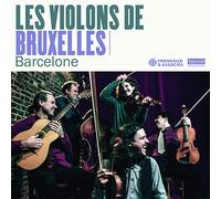 Les Violines De Bruxelles - Barcelone