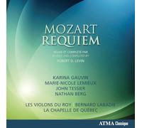 Les Violons du Roy - Mozart : Requiem, Révisé et Complété par Robert d. Levin