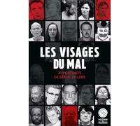 Les visages du mal : 20 portraits de serial killers