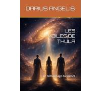 LES VOILES DE THULA: Le Témoignage du Silence