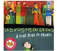 Les Voisins Du Dessus - A Tout Bout De Chants [Import]
