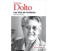 Les voix de l'enfance: Oeuvres choisies