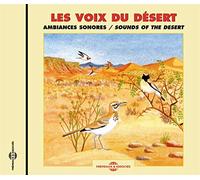 Les Voix Du Desert - Ambiances Sonores - Sounds Of The Desert