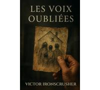 Les Voix Oubliées: A Suspense Novel in Easy French for Intermediate to Advanced Learners | French Graded Reader (Level B2-C1)