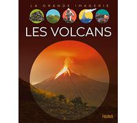 Les volcans (LA GRANDE IMAGERIE)