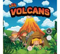 Les Volcans│Livre pour Enfants: Livre scientifique éducatif pour apprendre au sujet des volcans: 1 (Livres éducatifs pour enfants)