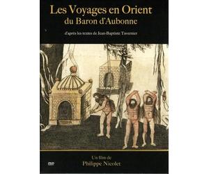 Les Voyages en Orient du Baron d'Aubonne [Francia] [DVD]