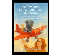 LES VOYAGES EXTRAORDINAIRES D’OPIUM: Le coup de tête d'Opium, en route pour la Belgique