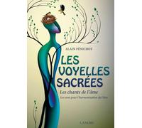 Les voyelles sacrées: Les chants de l'âme