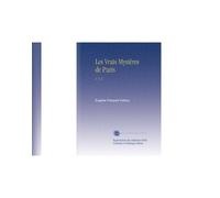 Les Vrais Mystères de Paris: V. 1-3 (French Edition)