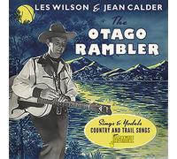 Les Wilson & Jean Calder - The Otago Rambler Sings And Yodels Country & Trail Songs