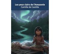 Les yeux clairs de l’Amazonie
