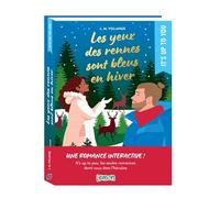 Les yeux des rennes sont bleus en hiver (It's up to you)