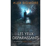 Les Yeux Disparaissants (Les Enquêtes d'Emily Slate)