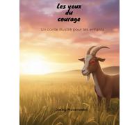 Les yeux du Courage: Un conte illustré pour enfants