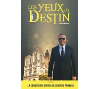 Les Yeux du Destin: La conscience divine au cœur du pouvoir