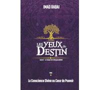 Les Yeux du Destin: La conscience divine au cœur du pouvoir (Les Yeux du Destin- CYCLE I - LE TEMPS DU JUGEMENT (Tomes 1 à 3))