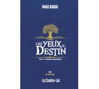 Les Yeux du Destin - tome 5: La Contre-Loi - Thriller ésotérique sur le contrôle du monde sans Dieu et la manipulation des consciences (Les Yeux du ... LE TEMPS DE LA RESPONSABILITÉ (Tomes 4 à 7))
