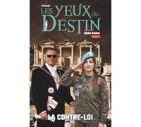 Les Yeux du Destin - tome 5: La Contre-Loi - Thriller ésotérique sur le contrôle du monde sans Dieu et la manipulation des consciences