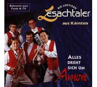 Lesachtaler, die Lustigen - Alles Dreht Sich Um Amore [Import]
