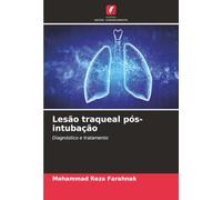 Lesão traqueal pós-intubação: Diagnóstico e tratamento