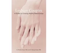 Lesbian Couples: A Guide to Creating Healthy Relationships