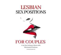 Lesbian Sex Positions for Couples: A 14-Day Intimacy Reset with Illustrated Positions