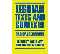 Lesbian Texts and Contexts: Radical Revisions: 2 (Feminists Crosscurrents)