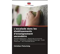 L'escalade dans les établissements d'enseignement secondaire: Potentiel pédagogique - Aspects liés à la motricité sportive - Techniques d'escalade et ... - Guide d'exercices - Jeux d'escalade de bloc
