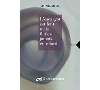 L'escargot est lent mais il n'est jamais en retard